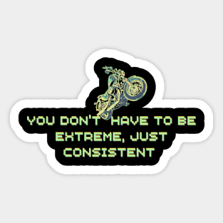 you dont have to be extreme Sticker